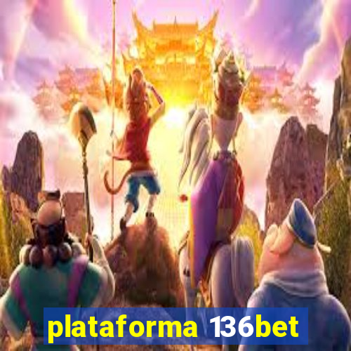 plataforma 136bet